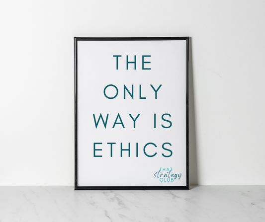 Framed A4 poster with 'The Only Way is Ethics' text on a white background