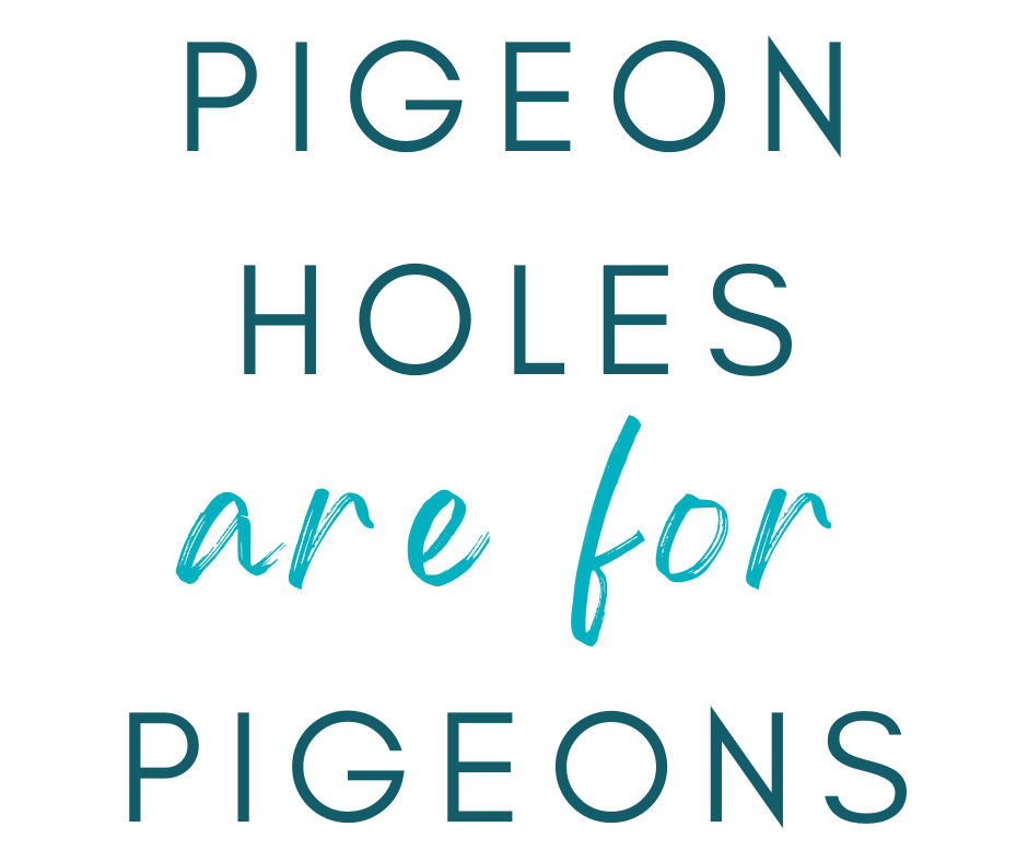 Text 'PIGEON HOLES are for PIGEONS' on a white background
